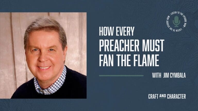 How Every Preacher Must Fan the Flame with Jim Cymbala - Edited