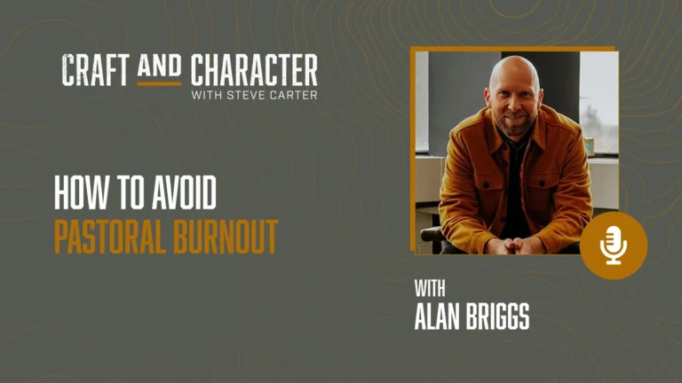 How to Avoid Pastoral Burnout with Alan Briggs