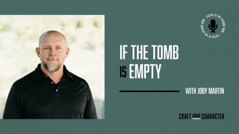 If the Tomb Is Empty with Joby Martin - Edited