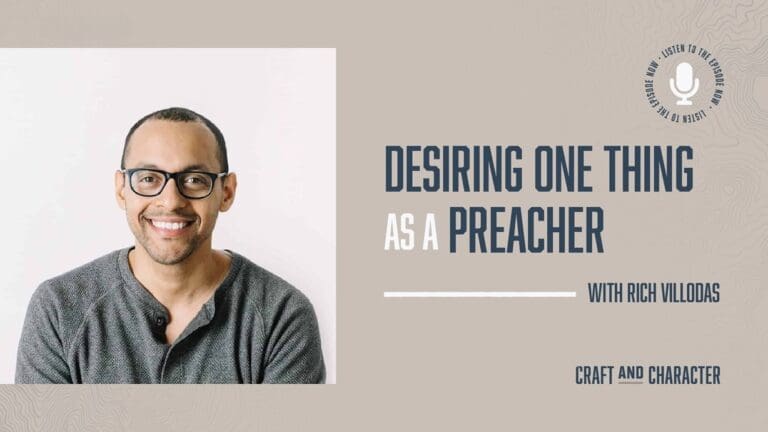 Rich Villodas on Desiring One Thing as a Preacher - Edited