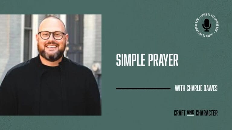 Simple Prayer with Charlie Dawes - Edited