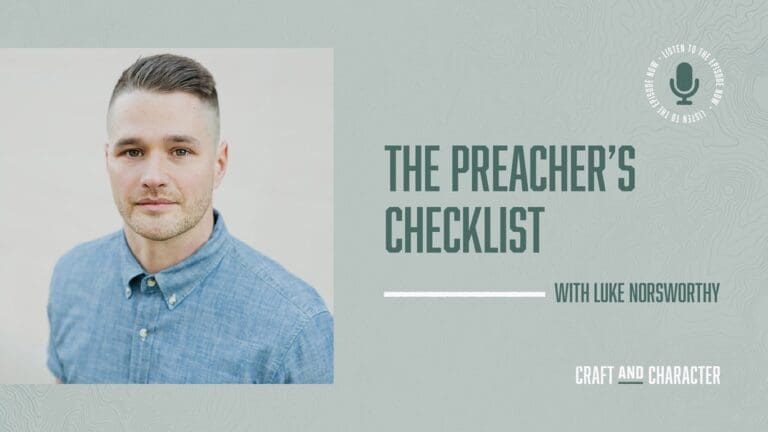 The Preacher's Checklist with Luke Norsworthy - Edited